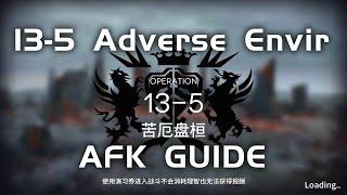 13-5 AE CM Adverse Environment  Main Theme Campaign  AFK & Easy Guide 【Arknights】