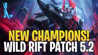 WILD RIFT - New Champion And Update For Patch 5.2 - LEAGUE OF LEGENDS WILD RIFT