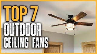 Best Outdoor Ceiling Fans 2024  Top 7 Best Outdoor Ceiling Fan Review
