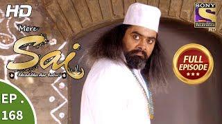 Mere Sai - Ep 168 - Full Episode - 17th May 2018