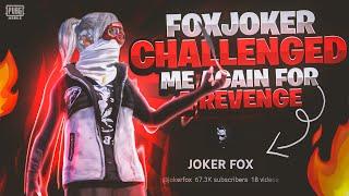 Fox Joker challenge me again for revenge  Did i lost?