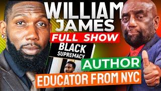 Black Supremacy Author Dr. William James Joins Jesse Ep. 340