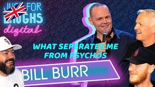 Bill Burr - What Separates Me From Psychos REACTION  OFFICE BLOKES REACT