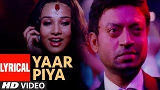 Yaar Piya Lyrical Video Song  The Killer  Irfan Khan Emraan Hashmi Nisha Kothari