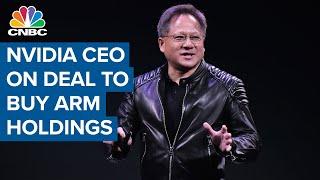 Nvidia CEO Jensen Huang on deal to buy Arm Holdings from SoftBank