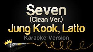 Jung Kook Latto - Seven Karaoke Version Clean Ver.
