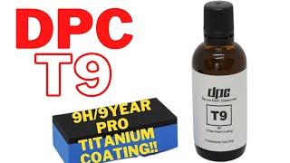 DPC T9 Pro 9 Year9H Titanium Coating Application Part 1