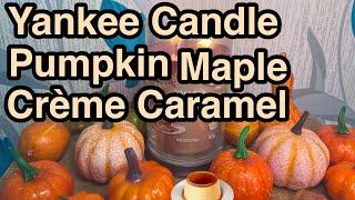 Yankee Candle Pumpkin Maple Crème Caramel Review & Chit Chat 