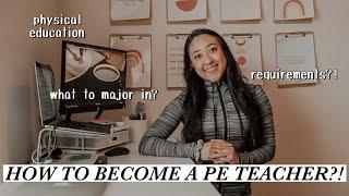 HOW TO BECOME A PHYSICAL EDUCATION *PE* TEACHER  WHAT DID I MAJOR IN? STEPS TO BE A PE TEACHER