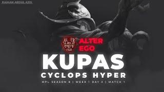 KUPAS CYCLOPS HYPER ALTER EGO vs RRQ HOSHI  Week 1 Day 3 Match 1  MPL Season 8