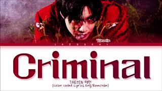 TAEMIN Criminal Lyrics 태민 Criminal 가사 Color Coded Lyrics