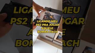 Ligando meu ps2 pra jogar aquele bomba pach