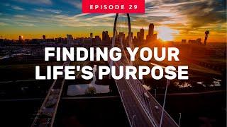 Episode 29  Finding Your Lifes Purpose  Johnny B Dunn