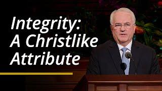 Integrity A Christlike Attribute  Jack N. Gerard  April 2024 General Conference