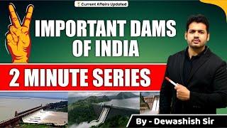 Dams of India  Important Dams With Rivers & States  By Dewashish Sir