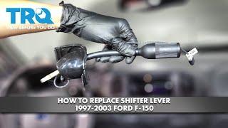 How to Replace Shifter Lever 1997-2003 Ford F-150