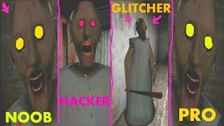 ► Granny -  NOOB vs HACKER  vs PRO vs GLITCHER