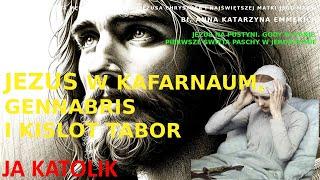 JEZUS W KAFARNAUM GENNABRIS I KISLOT TABOR