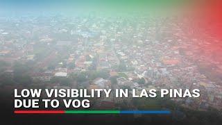 Low visibility in Las Pinas due to vog  ABS-CBN News