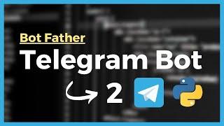 How to create a Telegram Bot for FREE in Python - Bot Father