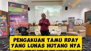 PENGAKUAN TAMU RDAY YANG HUTANG NYA LUNAS