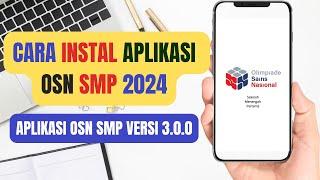 Cara Download Aplikasi OSN SMP 2024. Cara Login Aplikasi OSN SMP 2024. Cara Ujian OSN SMP 2024.