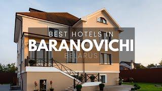 Best Hotels In Baranovichi Belarus Best Affordable & Luxury Options