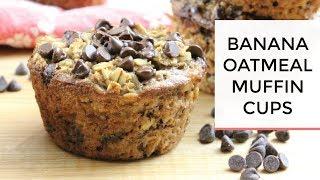 Baked Banana Oatmeal Muffin Cups  Healthy + Easy Grab-N-Go Breakfast