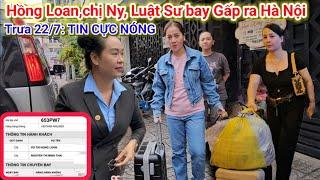 Bất Ngờ Hồng Loan xách vali cùng chị Ny bay ra Hà Nội Gấp trước phiên tòa tphcm ngày 237