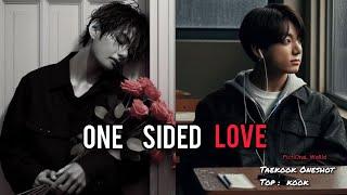 One Sided Love  Part 22   Taekook FF  Taekook Oneshot  Top Kook