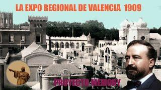 1909 LA EXPOSICIÓN REGIONAL DE VALENCIA SU HISTORIA