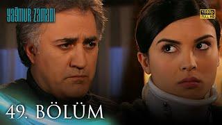 Yağmur Zamanı 49. Bölüm  HD