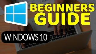 How To Master Windows 10 Tutorial for Absolute Beginners