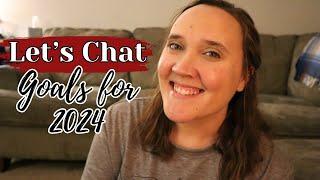 Lets Chat Goals and Changes for 2024  Family Homemaking and Homeschooling Goals