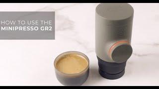 How To Use The Minipresso GR2