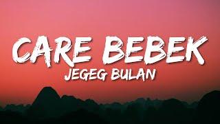 Jegeg Bulan - Care Bebek Lyrics