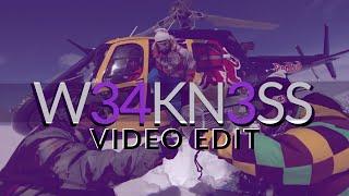 W34KN3SS - I have a question for the men  Video Edit