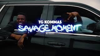 TG Kommas - Savage Moment Official Music Video