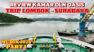 MUDIK 2024 BERSAMA DLN OASIS  KONDISI TERKINI LOMBOK - SURABAYA