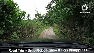 Road Trip - Brgy Mobo Kalibo Aklan Philippines