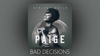 PAIGE FT MSONGI - BAD DECISIONS  OFFICIAL AUDIO