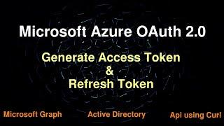 Microsoft API - Get Access Token and Refresh Token