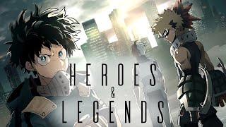 Boku no Hero Academia  AMV  Heroes & Legends - 3 One Oh