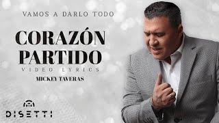 Mickey Taveras - Corazón Partido Official Lyric Video