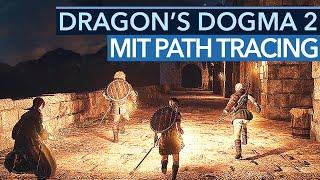 Der neue Patch heute war gut aber reicht es jetzt sogar für Path Tracing in Dragons Dogma 2?