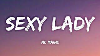 Sexy Lady - MC Magic  Lyrics