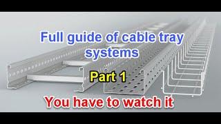 Full guide of cable tray installation and sizing - Part 1