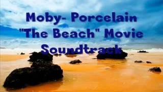 HQ The Beach Movie Soundtrack  Moby - Porcelain BEST SONG EVER