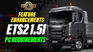 ETS2ATS Update 1.51 - Feature Enhancements PC System Requirements