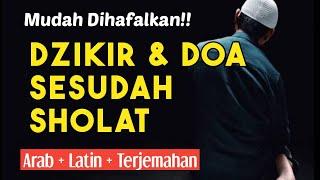 Mudah Dihafal Tuntunan Lengkap Dzikir Sesudah Sholat Disertai Teks Arab Latin dan Arti